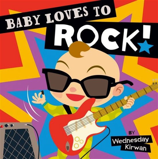 Cover for Wednesday Kirwan · Baby Loves to Rock! (Tavlebog) (2013)