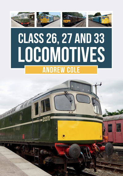 Cover for Andrew Cole · Class 26, 27 and 33 Locomotives (Paperback Book) (2019)