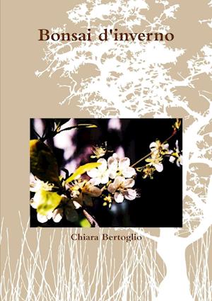 Cover for Chiara Bertoglio · Bonsai D'inverno (Book) (2011)