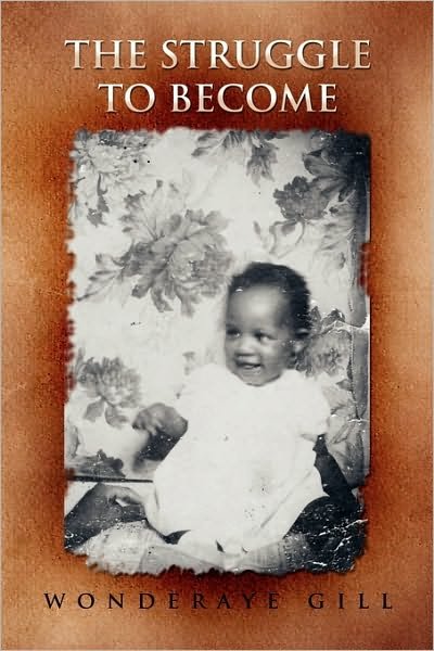 Cover for Wonderaye Gill · The Struggle to Become (Paperback Book) (2010)