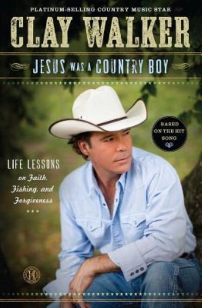 Cover for Clay Walker · Jesus Was a Country Boy (Paperback Book) (2015)