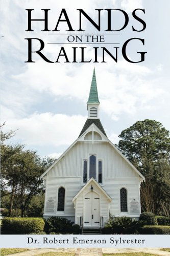 Cover for Dr. Robert Emerson Sylvester · Hands on the Railing (Paperback Book) (2014)