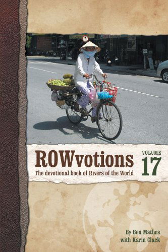 Cover for Ben Mathes · Rowvotions Volume 17: the Devotional Book of Rivers of the World (Pocketbok) (2012)