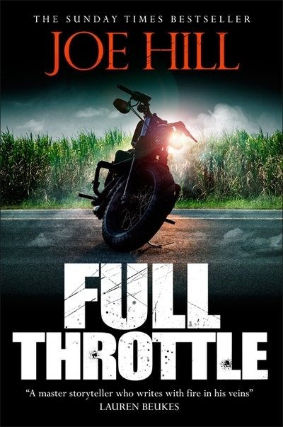 Cover for Joe Hill · Full Throttle: Contains IN THE TALL GRASS, now on Netflix! (Innbunden bok) (2019)