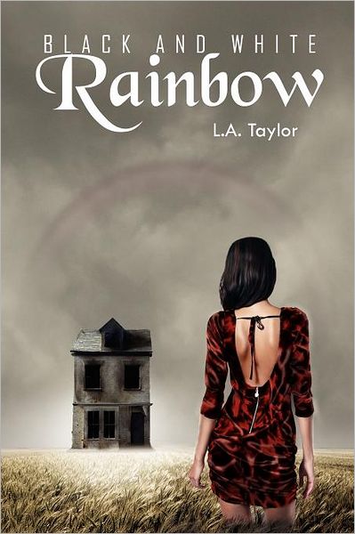 Cover for L A. Taylor · Black and White Rainbow (Paperback Bog) (2012)