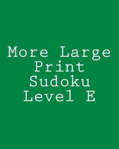 Cover for Chris Corbett · More Large Print Sudoku Level E: Medium to Moderate Sudoku Puzzles (Pocketbok) (2012)