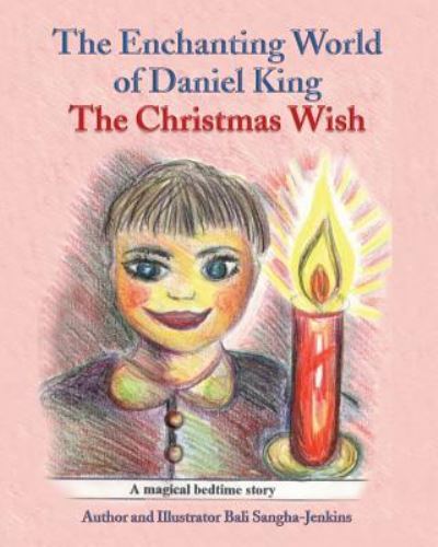 Cover for Bali Sangha-Jenkins · The Enchanting World of Daniel King - The Christmas Wish (Paperback Book) (2012)