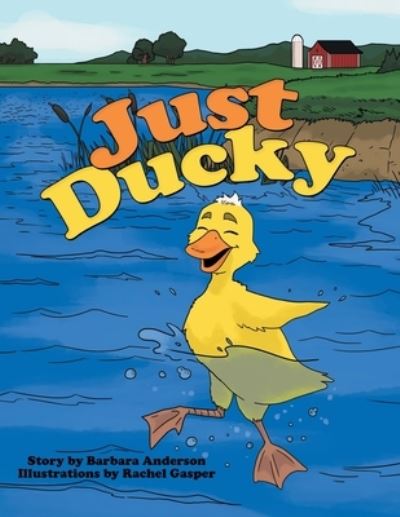 Cover for Barbara Anderson · Just Ducky (Paperback Book) (2019)