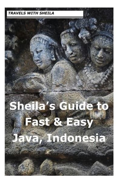 Cover for Sheila Simkin · Sheila's Guide to Fast &amp; Easy Java, Indonesia (Pocketbok) (2012)