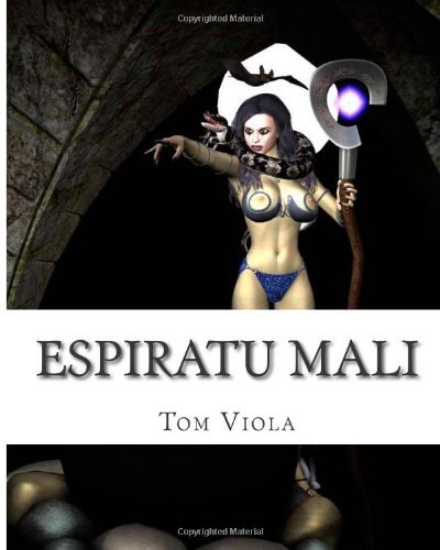 Cover for Tom Viola · Espiratu Mali: Evil Personified (Pocketbok) (2013)