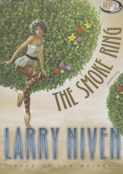 The Smoke Ring - Larry Niven - Music - Blackstone Audiobooks - 9781482947892 - December 1, 2013