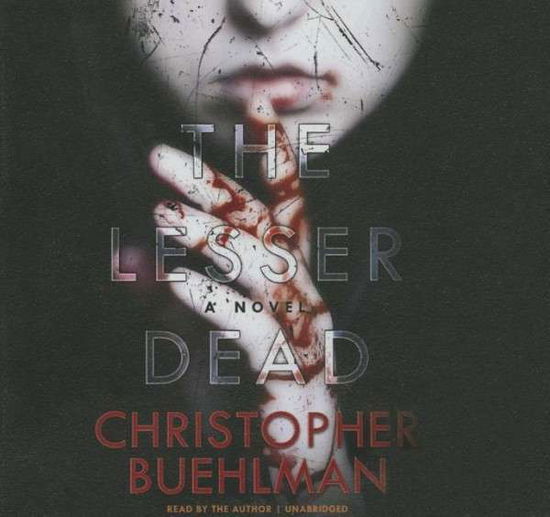 The Lesser Dead: Library Edition - Christopher Buehlman - Audiobook - Blackstone Audiobooks - 9781483023892 - 7 października 2014