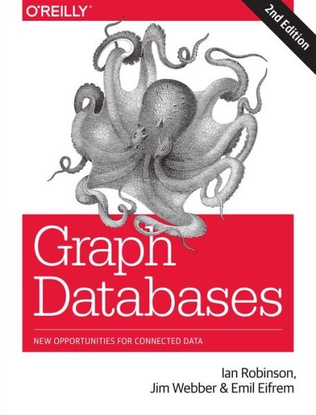 Cover for Ian Robinson · Graph Databases 2e (Paperback Bog) [2 Revised edition] (2015)