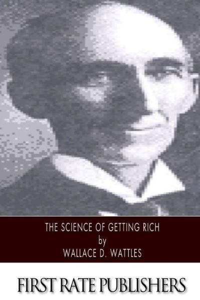 Cover for Wallace D Wattles · The Science of Getting Rich (Paperback Book) (2013)