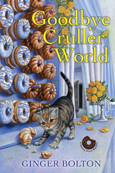 Cover for Ginger Bolton · Goodbye Cruller World (Pocketbok) (2018)