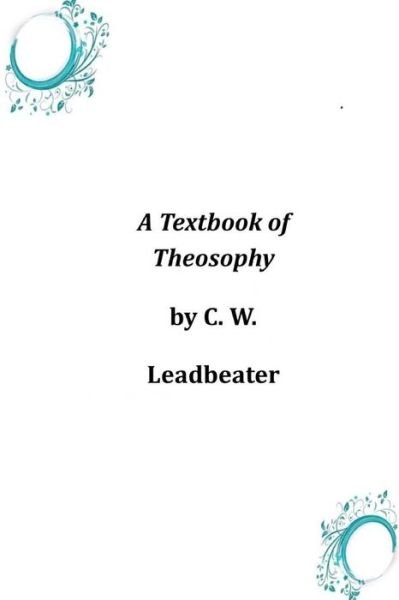 Cover for C W Leadbeater · A Textbook of Theosophy (Paperback Bog) (2014)