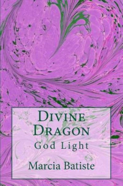 Cover for Marcia Batiste · Divine Dragon (Pocketbok) (2014)