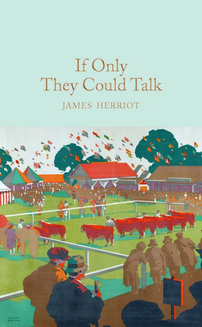 Cover for James Herriot · If Only They Could Talk - Macmillan Collector's Library (Inbunden Bok) [Main Market Ed. edition] (2017)