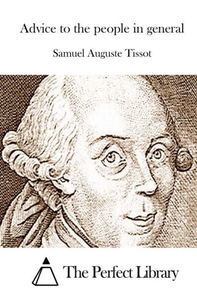 Cover for Samuel Auguste Tissot · Advice to the People in General (Paperback Book) (2015)