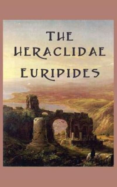 Cover for Euripides · The Heraclidae (Hardcover Book) (2018)