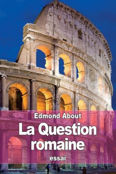 Cover for Edmond About · La Question romaine (Paperback Book) (2015)