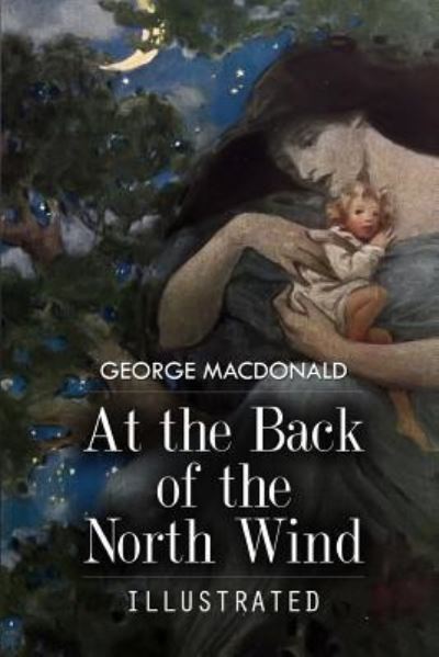 At the Back of the North Wind - George MacDonald - Books - Createspace Independent Publishing Platf - 9781518817892 - October 28, 2015