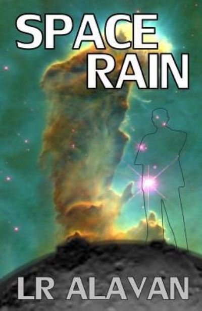 Cover for Lr Alavan · Space Rain (Paperback Book) (2015)