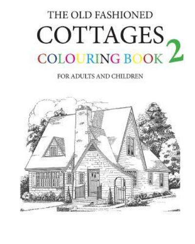 Cover for Hugh Morrison · The Old Fashioned Cottages Colouring Book 2 (Paperback Book) (2015)