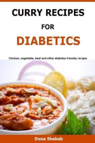 Cover for Dona Shebab · Curry Recipes For Diabetics (Paperback Bog) (2016)