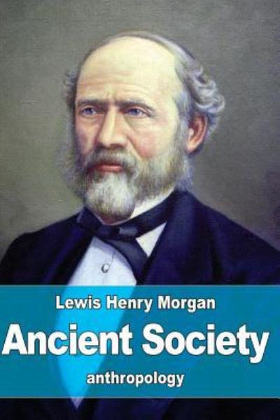 Cover for Lewis Henry Morgan · Ancient Society (Paperback Book) (2016)