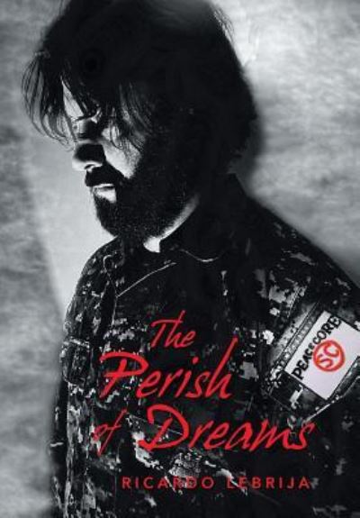 Cover for Ricardo Lebrija · The Perish of Dreams (Hardcover Book) (2017)