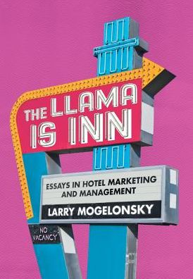 Cover for Larry Mogelonsky · The Llama Is Inn (Hardcover Book) (2017)