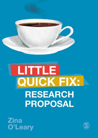 Research Proposal: Little Quick Fix - Little Quick Fix - Zina O'Leary - Livros - Sage Publications Ltd - 9781526456892 - 9 de agosto de 2018