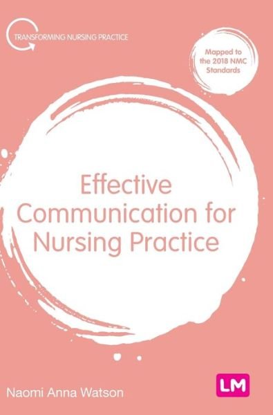 Effective Communication for Nursing Practice - Naomi A. Watson - Livros - SAGE Publications, Limited - 9781529611892 - 24 de maio de 2024