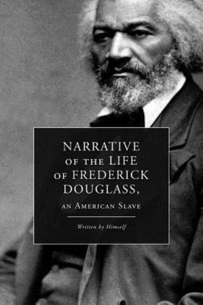 Cover for Frederick Douglass · Narrative of the Life of Frederick Douglass, an American Slave (Paperback Bog) (2016)