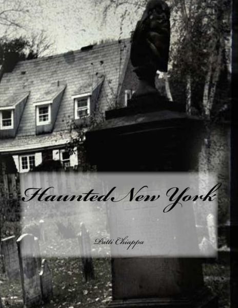 Patti Chiappa · Haunted New York (Taschenbuch) (2016)