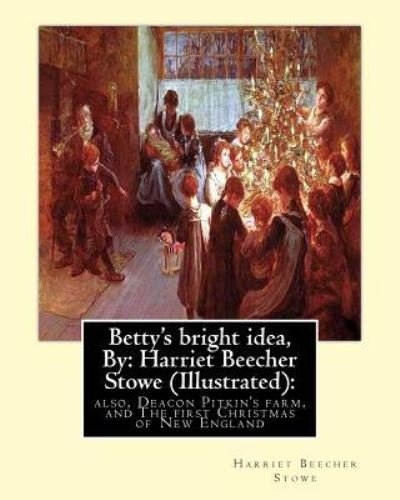 Cover for Professor Harriet Beecher Stowe · Betty's bright idea, By (Paperback Book) (2016)