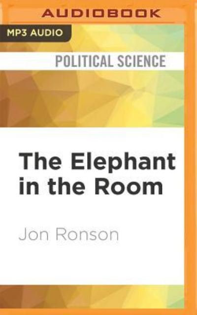 Cover for Jon Ronson · The Elephant in the Room (CD) (2017)
