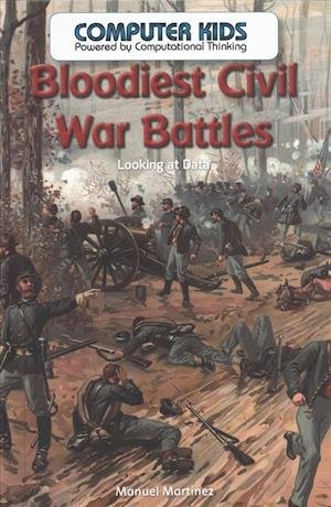 Bloodiest Civil War Battles - Manuel Martinez - Bøker - PowerKids Press - 9781538323892 - 30. desember 2017