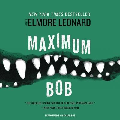 Maximum Bob - Elmore Leonard - Music - HARPERAUDIO - 9781538406892 - February 21, 2017