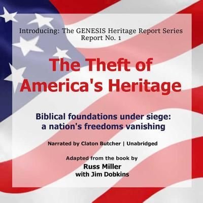 Cover for Russ Miller · The Theft of America's Heritage Lib/E : Biblical Foundations Under Siege (CD) (2017)