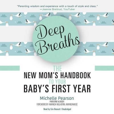 Cover for Michelle Pearson · Deep Breaths : The New Mom's Handbook to Your Baby's First Year (CD) (2018)