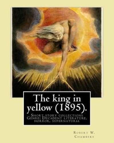Cover for Robert W Chambers · The king in yellow (1895). By (Taschenbuch) (2016)
