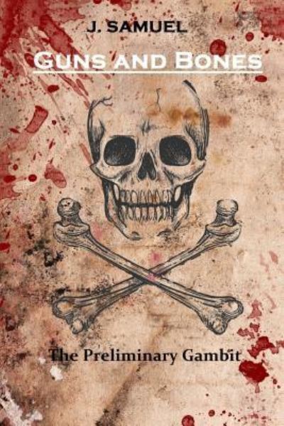 Cover for J Samuel · Guns and Bones (Pocketbok) (2017)