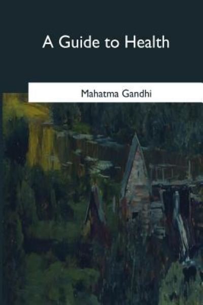 Cover for Mahatma Gandhi · A Guide to Health (Paperback Book) (2017)