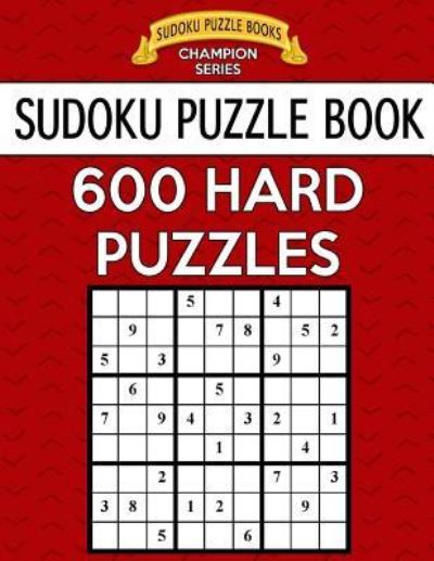 Cover for Sudoku Puzzle Books · Sudoku Puzzle Book, 600 HARD Puzzles (Taschenbuch) (2017)