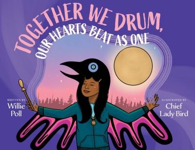 Cover for Willie Poll · Together We Drum, Our Hearts Beat as One (Hardcover bog) (2022)