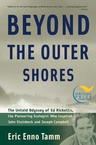 Cover for Eric Tamm · Beyond the Outer Shores: The Untold Odyssey of Ed Ricketts, the Pioneering Ecologist Who Inspired John Steinbeck and Joseph Campbell (Paperback Book) (2005)