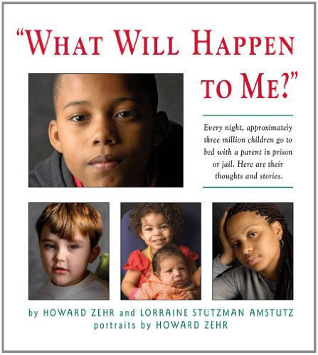 Cover for Howard Zehr · What Will Happen to Me: Every Night, Approximately Three Million Children Go To Bed With A Parent In Pri (Pocketbok) (2011)