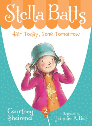 Cover for Courtney Sheinmel · Hair Today, Gone Tomorrow (Stella Batts) (Hardcover Book) (2012)